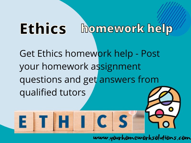 Ethics homework help