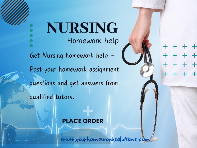 Nursing Homework Help