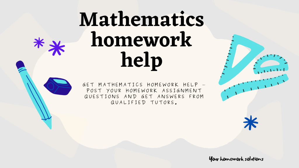 Mathematics Homework Help