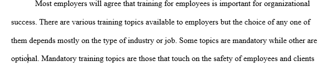 Organizations train employees for many reasons