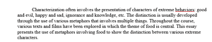 The tension within or between characters (between good and evil, ignorance and knowledge, etc.) is often developed through metaphors that involve food.