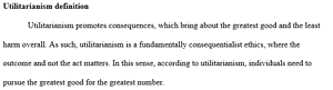 Write an Utilitarianism argument