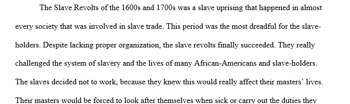 Describe the slave revolts and attempted slave revolts