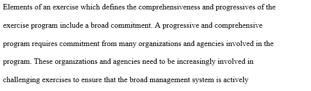 The elements of the exercise that define comprehensive and progressive