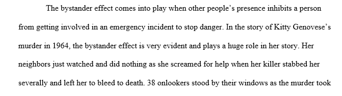 Discuss the bystander effect and how it played a role