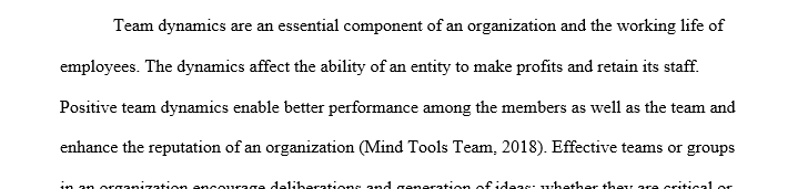 Discuss the team dynamics for a highly effective or ineffective team