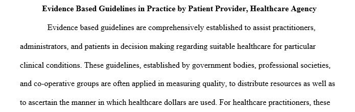 Discuss the use of Evidence-based Guidelines