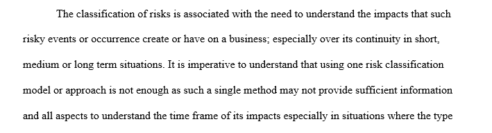 The importance of classifying risk relates to the duration