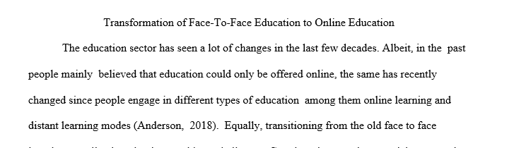 Transformation of face-to-face education to online education.