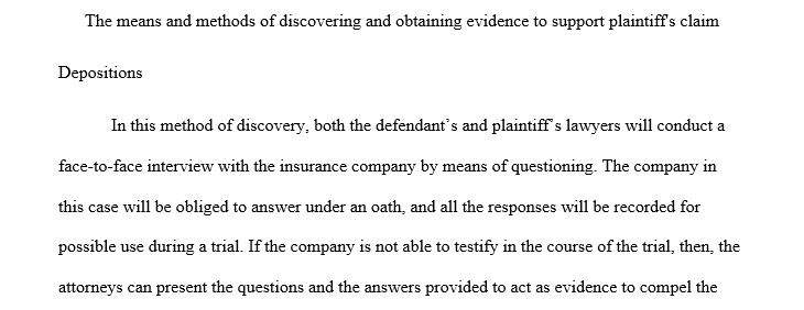 Discovering and obtaining evidence to support plaintiff's claim