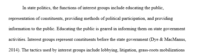Discuss the functions and tactics of interest groups in state politics