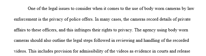 Evaluate the effects of legal issues on agency operations in using body cameras