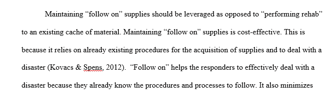Explain the importance of either maintaining follow on supplies or preforming rehab 