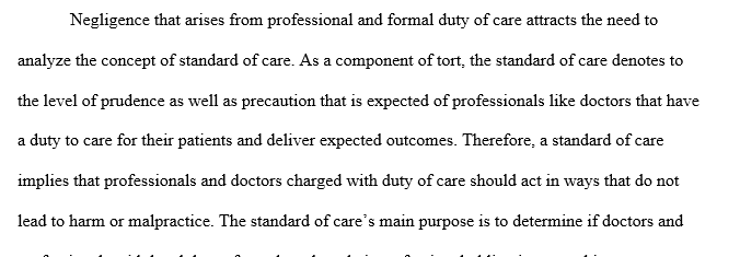 Explain the standard of care to which doctors and other professions