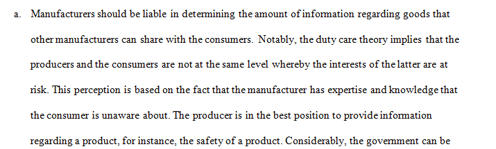 Manufacturers should be liable in determining the amount of information regarding goods that other manufacturers can share with the consumers