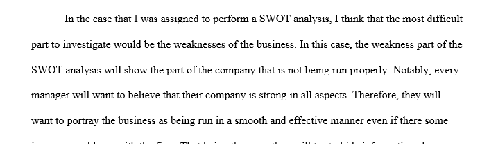 Which section of the SWOT analysis do you think would be the toughest to investigate