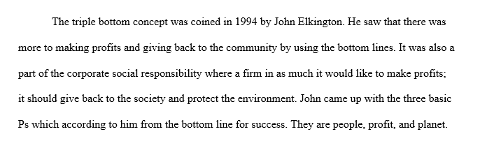 Discuss how firms incorporate the triple bottom line concept into traditional business