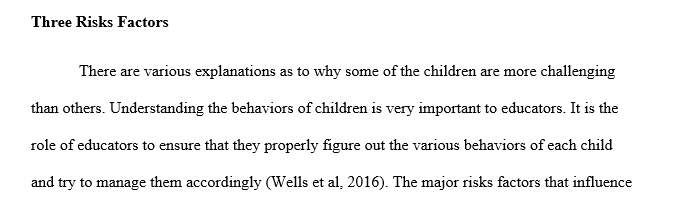 Identify and describe three risk factors which influence behavior