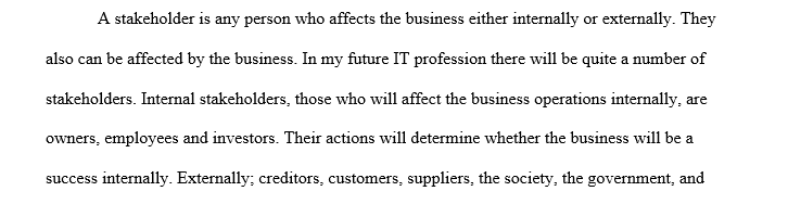 Identify the stakeholders relevant to your future IT profession.