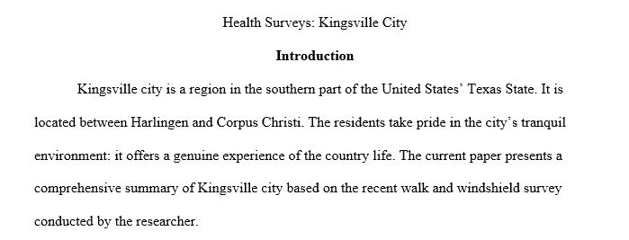 Walking surveys are systematic observations made while walking through the chosen community