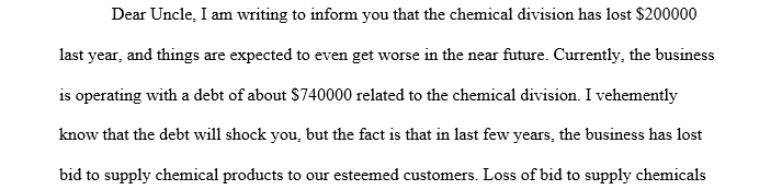 Write an email to your uncle explaining why you think the company needs to get out of chemicals