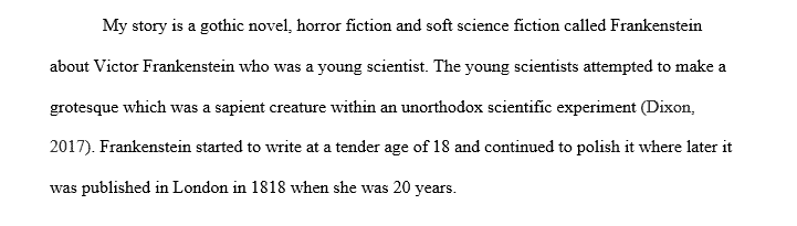 You are a filmmaker planning to make a movie of Mary Shelley’s novel Frankenstein