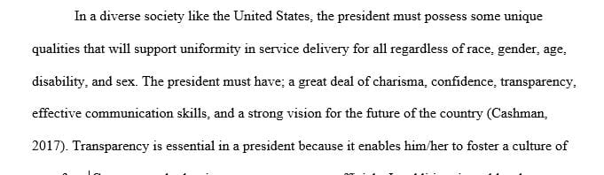 Think about what qualities you think are most important in the president