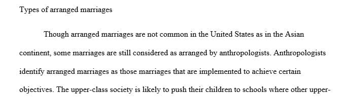 Arranged marriages that are orchestrated by the families of the bride and groom are common in many cultural groups