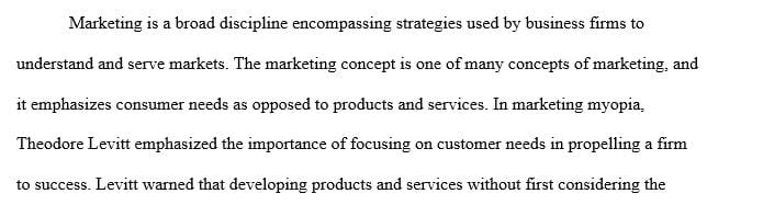 Define the marketing concept and summarize its relationship to marketing myopia