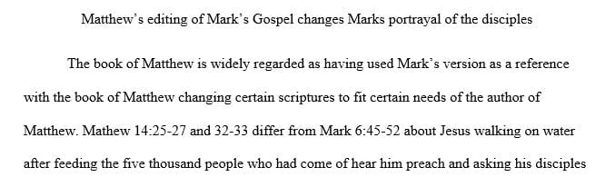 Explain how and why Matthew may have edited Mark's Gospel