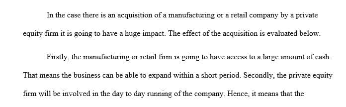 Explain the impact of private equity firm acquisition of manufacturing and retail firms