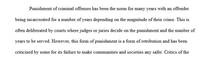 Explain the process of restorative justice and why it is used in the criminal justice system.