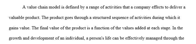 Making a compelling argument on how the application of the value chain in the management of your life