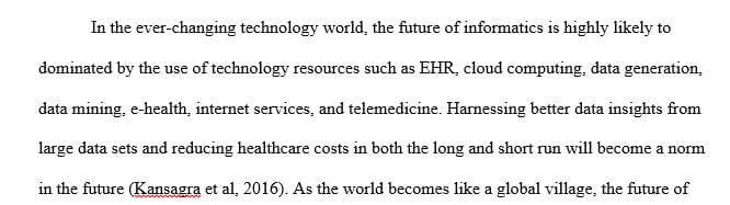 Research recent trends to forecast what the coming years may bring for the field of informatics.