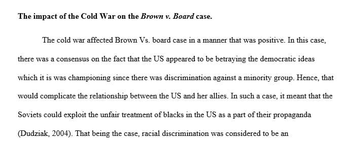 The impact of the Cold War on the Brown v. Board case.