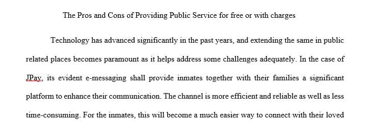 What's the balance between providing the public a service for free versus charging for a serviceWhat's the balance between providing the public a service for free versus charging for a service