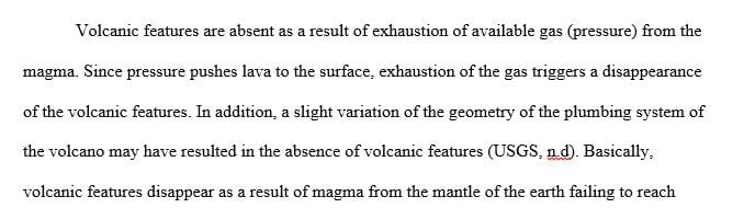 Why certain volcanic features may be present while others are absent