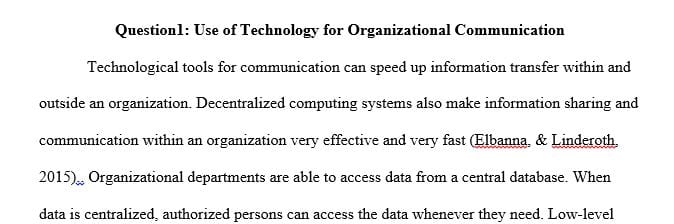 Analyze how the use of technology has impacted organizational communication both positively and negatively