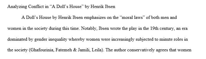 Choose a common theme such as conflict and use that theme to analyze the topic using A Doll House  