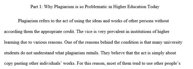 Discuss why you think plagiarism is so problematic in higher education today