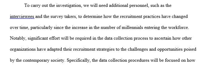 In order to effectively recruit millennials, managers and employers must change their recruitment practices