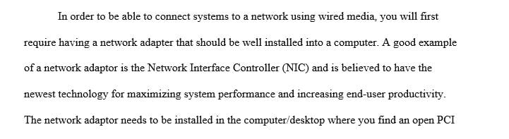 The necessary actions to connect systems to a network using wired media.