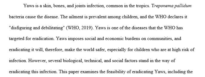 What biological factors would allow this disease to be potentially eradicated