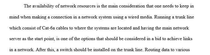 A brief description in your own words of the necessary actions to connect systems to a network using wired media.