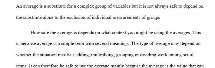 An average is a substitute for a complex group of variables but it is not always safe