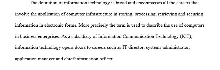 An information technology (IT) professional will need to remain current in his or her field throughout his or her career.