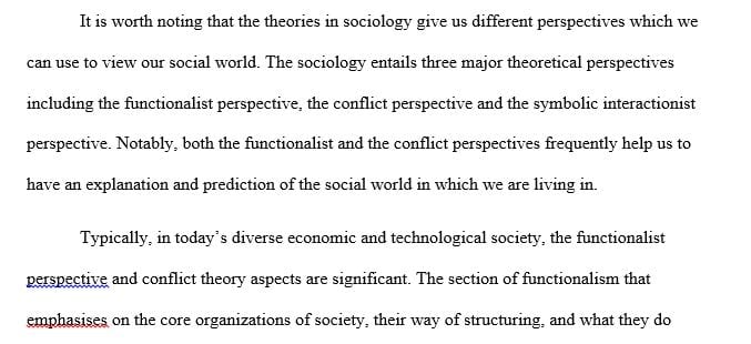 Apply the functionalist and conflict approaches of sociology to each of the societies