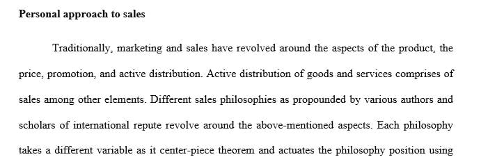 Create a 2–4 page personal sales philosophy in which you examine key aspects of the selling process  