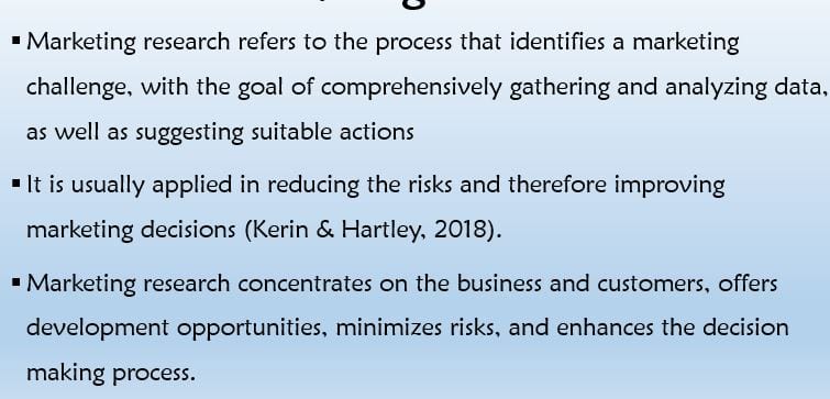 Define the Five-Step Marketing Research Approach and discuss the importance of research in marketing.