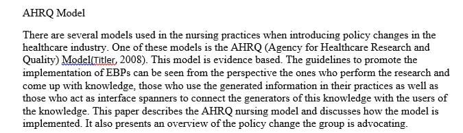 Describe a nursing model that you might use to introduce the policy change